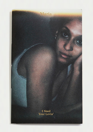 Maria I Need Your Lovin’